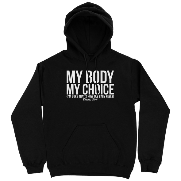 Pro-Life Collection | My Body My Choice Hoodie (Unisex)