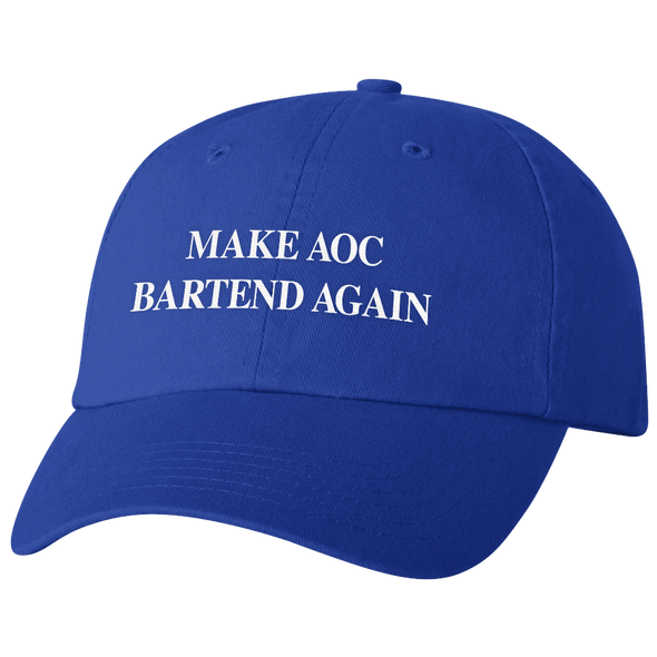 Make AOC Bartend Again Dad Hat
